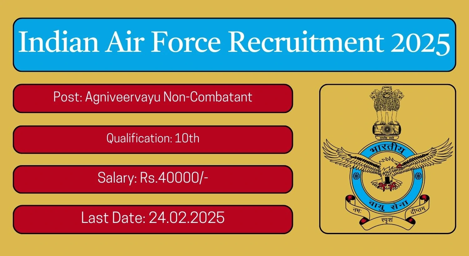 Indian Air Force Recruitment 2025 Agniveer Non-Combatant Intake 02/2025 Posts; Apply Here!